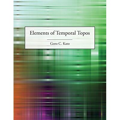 Kato, Goro C Elements of Temporal Topos - Publicité Kato, Goro C Elements of Temporal Topos - Publicité