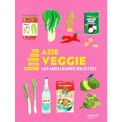 Collectif Asie veggie: Les meilleures recettes - Publicité Collectif Asie veggie: Les meilleures recettes - Publicité