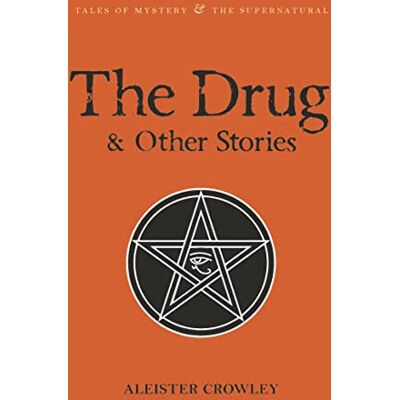 Crowley, Aleister The Drug and Other Stories - Publicité Crowley, Aleister The Drug and Other Stories - Publicité