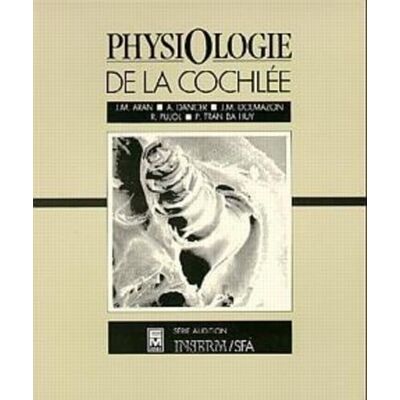Aran, Jean-Marie Physiologie de la cochlée - Publicité Aran, Jean-Marie Physiologie de la cochlée - Publicité