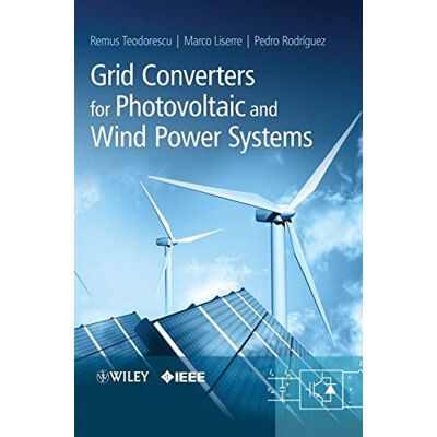 Teodorescu, Remus Grid Converters for Photovoltaic and Wind Power Systems - Publicité Teodorescu, Remus Grid Converters for Photovoltaic and Wind Power Systems - Publicité