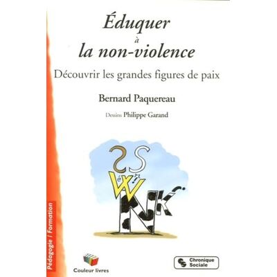 PAQUEREAU EDUQUER A LA NON-VIOLENCE - Publicité PAQUEREAU EDUQUER A LA NON-VIOLENCE - Publicité