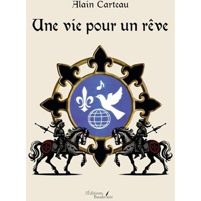 CARTEAU, Alain Une vie pour un rêve - Publicité CARTEAU, Alain Une vie pour un rêve - Publicité