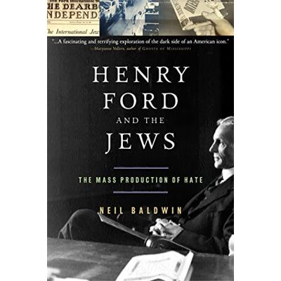 Baldwin, Neil Henry Ford and the Jews - Publicité Baldwin, Neil Henry Ford and the Jews - Publicité