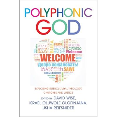 Polyphonic God: Exploring Intercultural Theology, Churches and Justice - Publicité Polyphonic God: Exploring Intercultural Theology, Churches and Justice - Publicité