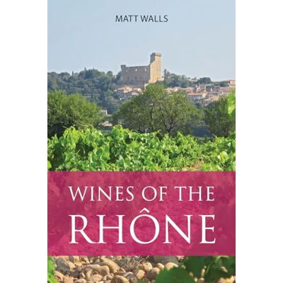 Xxx Wines of the RhOne /anglais - Publicité Xxx Wines of the RhOne /anglais - Publicité