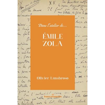 Lumbroso, Olivier Dans l'atelier d'Émile Zola - Publicité Lumbroso, Olivier Dans l'atelier d'Émile Zola - Publicité