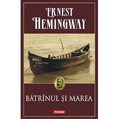 Ernest Hemingway Batrinul Si Marea - Publicité Ernest Hemingway Batrinul Si Marea - Publicité