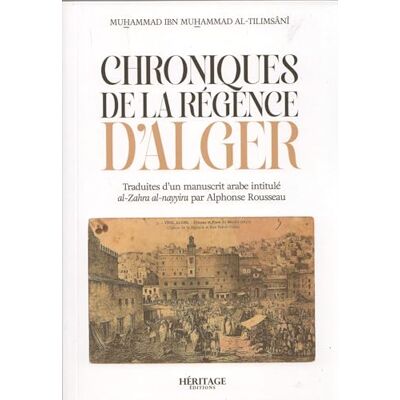 Muhammad Al-Tilimsânî Chroniques de la Régence d'Alger - Publicité Muhammad Al-Tilimsânî Chroniques de la Régence d'Alger - Publicité