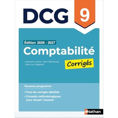 Cassio, Laurence DCG 9 Comptabilité approfondie 2026-2027 Corrigés des applications Préparation examen Epreuve 9 - Publicité Cassio, Laurence DCG 9 Comptabilité approfondie 2026-2027 Corrigés des applications Préparation examen Epreuve 9 - Publicité