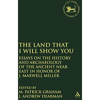 The Land That I Will Show You: Essays in History and Archaeology of the Ancient Near East in Honor of J. Maxwell Miller - Publicité The Land That I Will Show You: Essays in History and Archaeology of the Ancient Near East in Honor of J. Maxwell Miller - Publicité