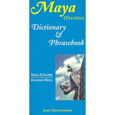 Montgomery, John Maya-English/English-Maya Dictionary and Phrasebook - Publicité Montgomery, John Maya-English/English-Maya Dictionary and Phrasebook - Publicité