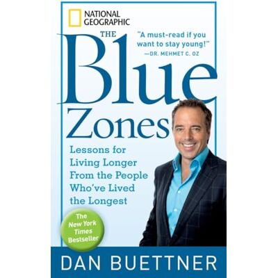 Buettner, Dan The Blue Zones: Lessons for Living Longer From the People Who've Lived the Longest. Publicité Buettner, Dan The Blue Zones: Lessons for Living Longer From the People Who've Lived the Longest. Publicité