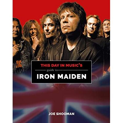 Schooman, Joe This Day in Music's Guide to Iron Maiden - Publicité Schooman, Joe This Day in Music's Guide to Iron Maiden - Publicité