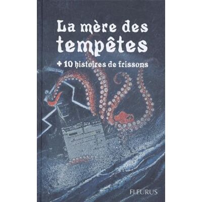 Collectif La mère des tempêtes (+ 10 histoires de frissons) - Publicité Collectif La mère des tempêtes (+ 10 histoires de frissons) - Publicité