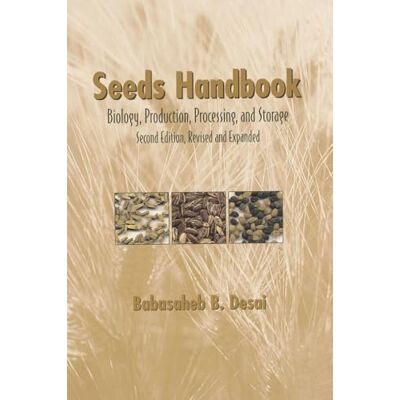 Desai, B. B. Seeds Handbook: Biology, Production, Processing, and Storage - Publicité Desai, B. B. Seeds Handbook: Biology, Production, Processing, and Storage - Publicité