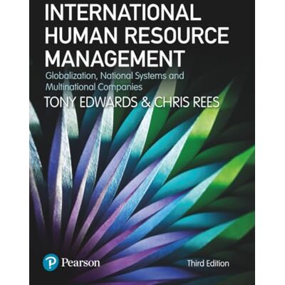 Rees, Chris International Human Resource Management: Globalization, National Systems and Multinational Companies - Publicité Rees, Chris International Human Resource Management: Globalization, National Systems and Multinational Companies - Publicité