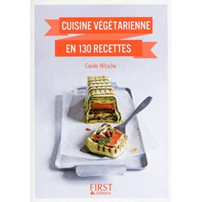 Nitsche, Carole Petit Livre de Cuisine végétarienne en 130 recettes - Publicité Nitsche, Carole Petit Livre de Cuisine végétarienne en 130 recettes - Publicité