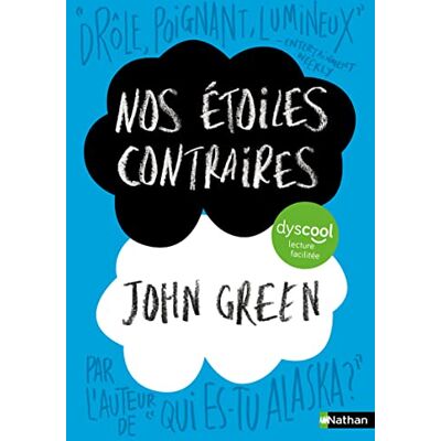 Green, John Nos étoiles contraires Version Dyscool Roman adapté aux Dys Dès 15 ans - Publicité Green, John Nos étoiles contraires Version Dyscool Roman adapté aux Dys Dès 15 ans - Publicité