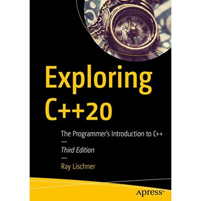 Lischner, Ray Exploring C++20: The Programmer's Introduction to C++ - Publicité Lischner, Ray Exploring C++20: The Programmer's Introduction to C++ - Publicité