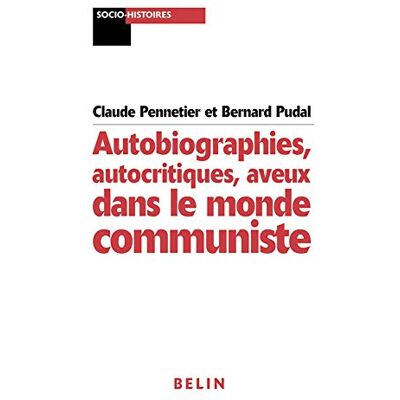 Collectif Autobiographies, autocritiques, aveux dans le monde communiste - Publicité Collectif Autobiographies, autocritiques, aveux dans le monde communiste - Publicité