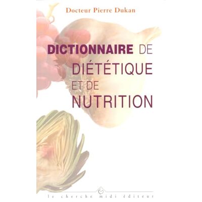 DUKAN, Pierre Dictionnaire de diététique et de nutrition - Publicité DUKAN, Pierre Dictionnaire de diététique et de nutrition - Publicité