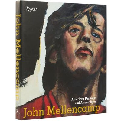 Mellencamp, John John Mellencamp: American Paintings and Assemblages - Publicité Mellencamp, John John Mellencamp: American Paintings and Assemblages - Publicité