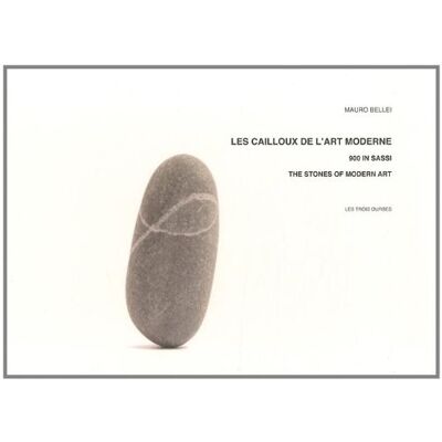 Bellei, Mauro Les cailloux de l'art moderne - Publicité Bellei, Mauro Les cailloux de l'art moderne - Publicité