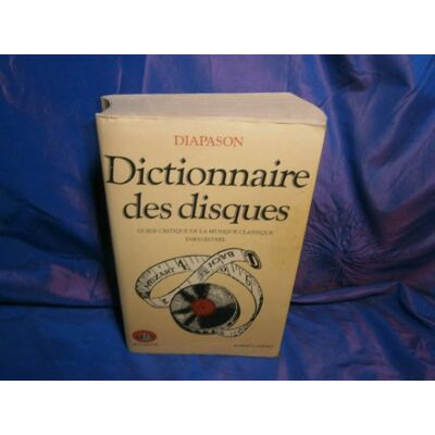 DIAPASON Dictionnaire des disques / guide critique de la musique classique enregistree - Publicité DIAPASON Dictionnaire des disques / guide critique de la musique classique enregistree - Publicité