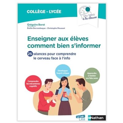 Borst, Grégoire Du labo à la classe Enseigner aux élèves comment bien s'informer - Publicité Borst, Grégoire Du labo à la classe Enseigner aux élèves comment bien s'informer - Publicité