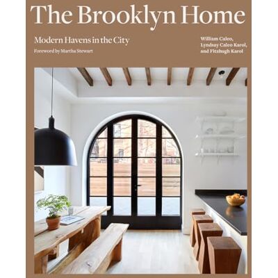 Caleo, Lyndsey The Brooklyn Home: Modern Havens in the City - Publicité Caleo, Lyndsey The Brooklyn Home: Modern Havens in the City - Publicité
