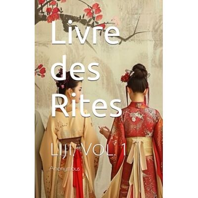 Anonymous Livre des Rites: Liji, Vol. 1 - Publicité Anonymous Livre des Rites: Liji, Vol. 1 - Publicité