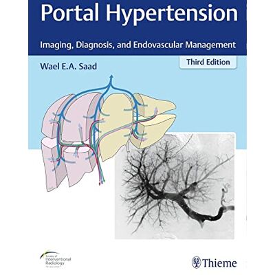Saad, Wael E.A. Portal Hypertension: Imaging, Diagnosis, and Endovascular Management - Publicité Saad, Wael E.A. Portal Hypertension: Imaging, Diagnosis, and Endovascular Management - Publicité