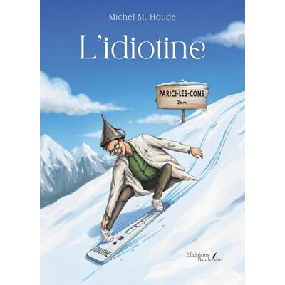 M HOUDE, Michel L'idiotine - Publicité M HOUDE, Michel L'idiotine - Publicité