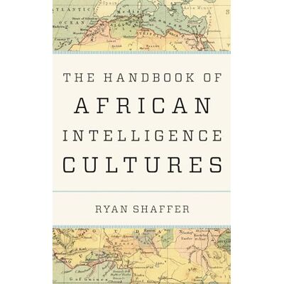 The Handbook of African Intelligence Cultures - Publicité The Handbook of African Intelligence Cultures - Publicité