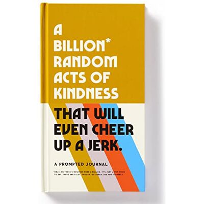 Galison A Billion Random Acts of Kindness Prompted Journal - Publicité Galison A Billion Random Acts of Kindness Prompted Journal - Publicité
