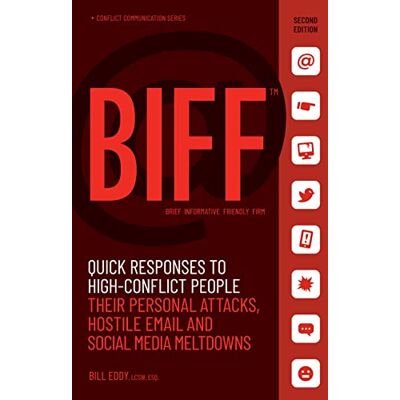 Eddy, Bill Biff: Quick Responses to High-Conflict People, Their Personal Attacks, Hostile Email, and Social Media Meltdowns - Publicité Eddy, Bill Biff: Quick Responses to High-Conflict People, Their Personal Attacks, Hostile Email, and Social Media Meltdowns - Publicité