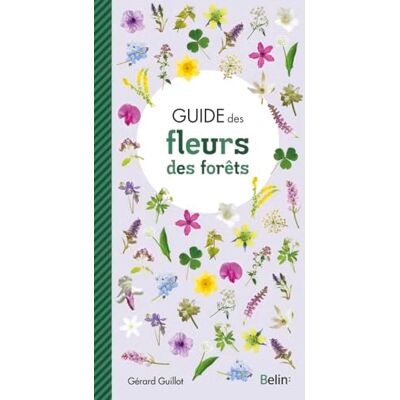 Guillot, Gérard Guide des fleurs des forêts - Publicité Guillot, Gérard Guide des fleurs des forêts - Publicité