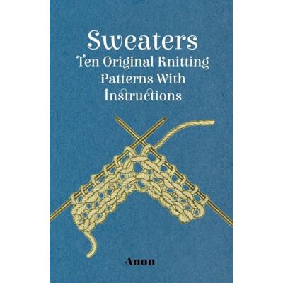 Anon Sweaters Ten Original Knitting Patterns With Instructions - Publicité Anon Sweaters Ten Original Knitting Patterns With Instructions - Publicité