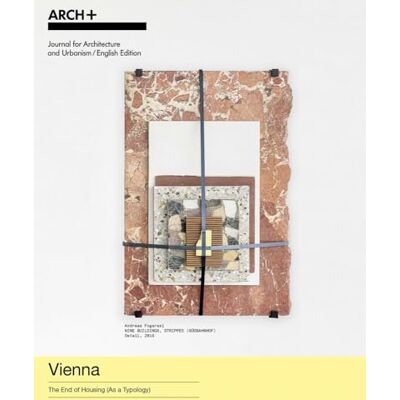 XXX ARCH+ Vienna The End of Housing (As a Typology) - Publicité XXX ARCH+ Vienna The End of Housing (As a Typology) - Publicité