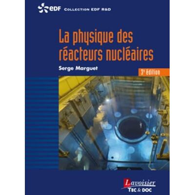 EDF, RetD La physique des réacteurs nucléaires (3° Éd.) - Publicité EDF, RetD La physique des réacteurs nucléaires (3° Éd.) - Publicité