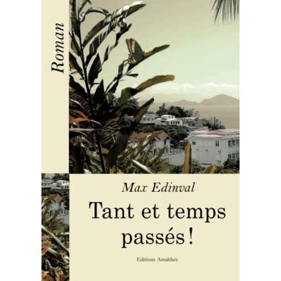 Edinval, Max Tant et temps passés ! - Publicité Edinval, Max Tant et temps passés ! - Publicité