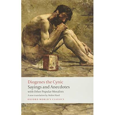 Diogenes the Cynic Sayings and Anecdotes: With Other Popular Moralists - Publicité Diogenes the Cynic Sayings and Anecdotes: With Other Popular Moralists - Publicité