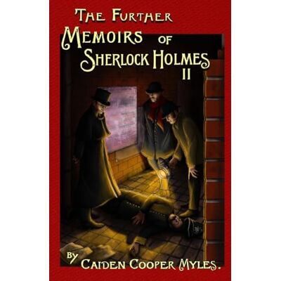 Myles, Caiden Cooper The Further Memoirs of Sherlock Holmes II - Publicité Myles, Caiden Cooper The Further Memoirs of Sherlock Holmes II - Publicité