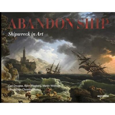 Douglas, Carl Abandon Ship: Shipwreck in Art - Publicité Douglas, Carl Abandon Ship: Shipwreck in Art - Publicité