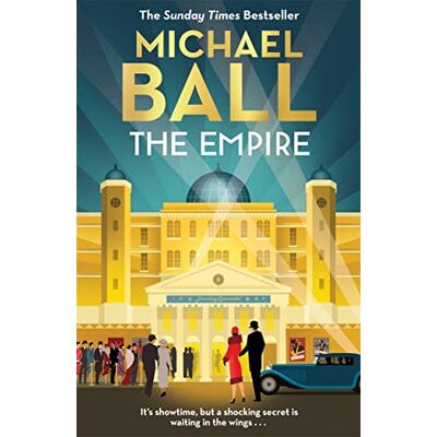 Ball, Michael The Empire: 'Wonderful. A lifelong love letter to the theatre' Reverend Richard Coles - Publicité Ball, Michael The Empire: 'Wonderful. A lifelong love letter to the theatre' Reverend Richard Coles - Publicité