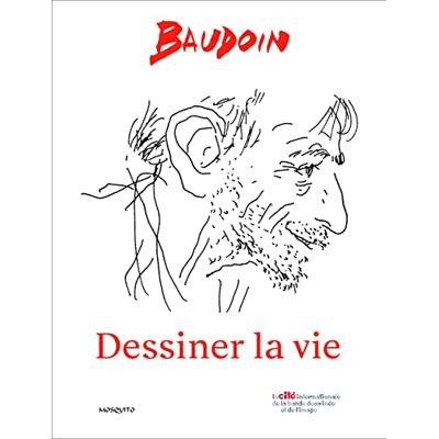 Baudoin, dessiner la vie - Publicité Baudoin, dessiner la vie - Publicité