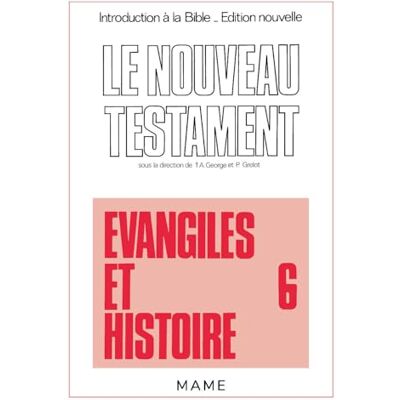 Collectif Le Nouveau Testament, tome 6 : Evangiles et histoire - Publicité Collectif Le Nouveau Testament, tome 6 : Evangiles et histoire - Publicité