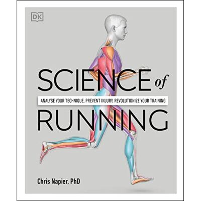 Napier, Chris Science of Running: Analyse your Technique, Prevent Injury, Revolutionize your Training - Publicité Napier, Chris Science of Running: Analyse your Technique, Prevent Injury, Revolutionize your Training - Publicité