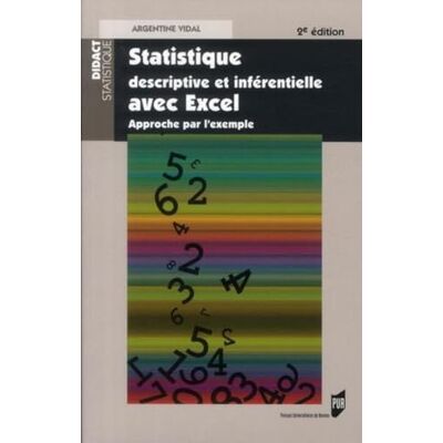PUR STATISTIQUE DESCRIPTIVE ET INFERENTIELLE AVEC EXCEL - Publicité PUR STATISTIQUE DESCRIPTIVE ET INFERENTIELLE AVEC EXCEL - Publicité